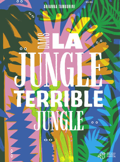 Dans la jungle terrible jungle par Arianna Tamburini