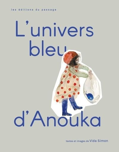 L’Univers bleu d’Anouka par Vida Simon