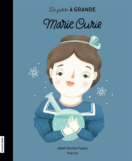 La courte échelle - De petite à grande Marie Curie - Comme des enfants Montréal