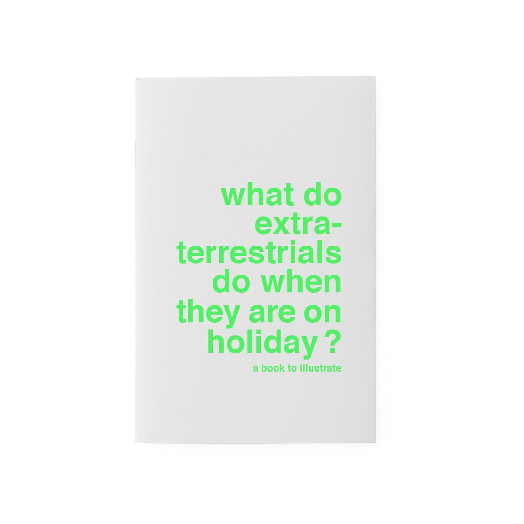 supereditions book to illustrate what to extraterrestrials do when they are on holidays?