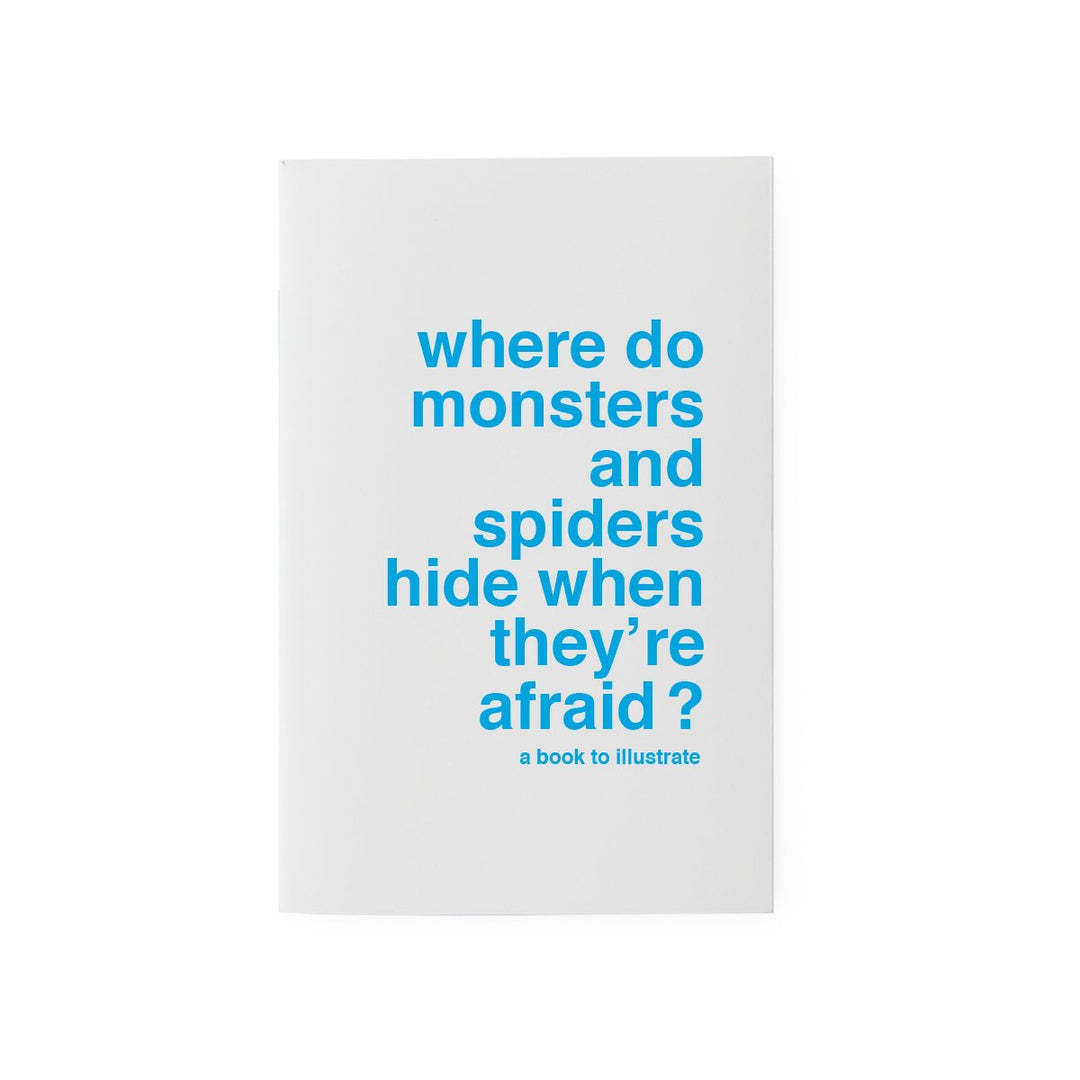 supereditions book to illustrate where do monsters and spiders hide when they're afraid