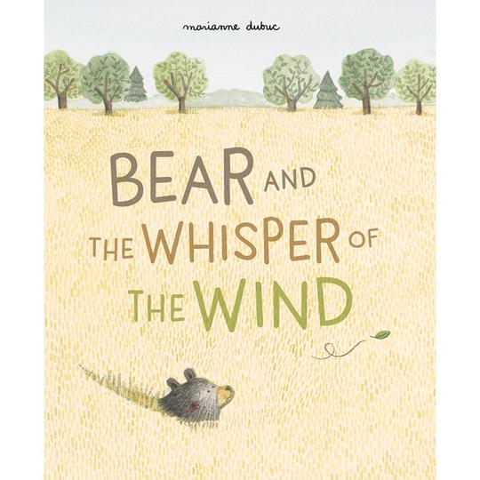 marianne dubuc bear and the whisper of the wind